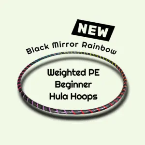 Black Mirror Rainbow Weighted PE Beginner Hula Hoop - Adult and Children's sizes
